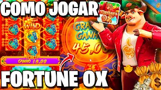 COMO JOGAR FORTUNE OX │ JOGO DO TOURO JOGANDO FORTUNE OX BANCA BAIXA [upl. by Marius]