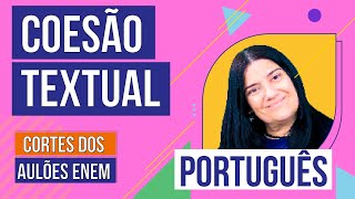 FERRAMENTAS DE COESÃO TEXTUAL  Cortes dos Aulões do Enem  Português  Mercedes Prado Bonorino [upl. by Anahsohs]