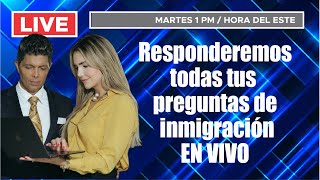 Responderemos todas tus preguntas de Inmigración En Vivo [upl. by Verina867]