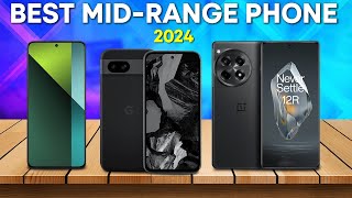 Best MidRange Phone 2024  Top 5 Best MidRange Phones 2024 [upl. by Segal]