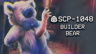 SCP1048  Builder Bear  Object Class  Keter  Uncontained SCP [upl. by Dahc]