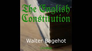 The English Constitution by Walter Bagehot read by Various Part 22  Full Audio Book [upl. by Nael909]