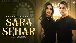 Sara Sehar  Afsana Khan  Karanvir Bohra  Kriti Verma  Punjabi Song 2023 [upl. by Nuahsar]