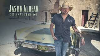 Jason Aldean  Get Away From You Official Audio [upl. by Zulaledairam]