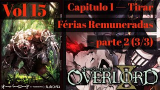 Overlord Volume 15  Férias remuneradas  Capítulo 1 Parte 2 33  Audiobook PTBR [upl. by Gilmer]