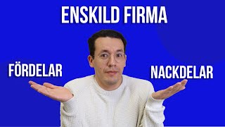 Enskild firma  för och nackdelar [upl. by Anemix954]