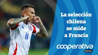 📺 Cooperativa Deportes La selección chilena se mide a Francia [upl. by Rip]