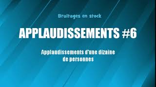 APPLAUDISSEMENTS 6 Dizaine de personnes bruitage gratuit [upl. by Baggett]