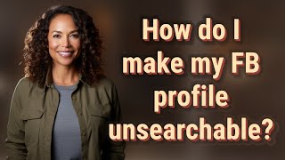 How do I make my FB profile unsearchable [upl. by Wilhelmina]