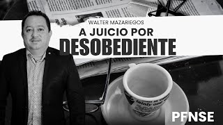 A JUICIO POR DESOBEDIENCIA [upl. by Euseibbob]