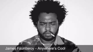 James Fauntleroy  Anywheres Cool [upl. by Colpin]