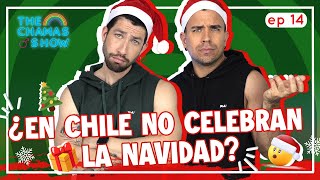 En Chile no celebran la navidad The Chamas Show Episodio 14 [upl. by Filippa688]