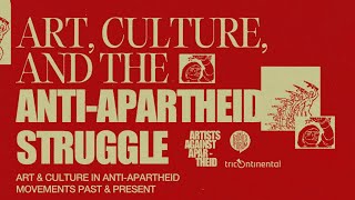 Art Culture and the AntiApartheid Struggle [upl. by Gagliano500]