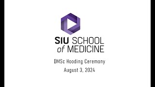 2024 Physician Assistant DMSc Hooding Ceremony  SIU School of Medicine [upl. by Attenwad]