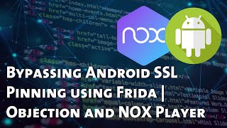 Bypassing Android SSL Pinning using Frida  Objection and NOX Player [upl. by Gaylor810]