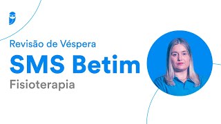 Revisão de Véspera SMS Betim  Saúde  Fisioterapia  Prof Mara Ribeiro [upl. by Osterhus]