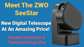 SeeStar NextGen Digital Telescope  Beginner amp Advanced Astronomers  Product Overview amp Deep Dive [upl. by Nimesay348]