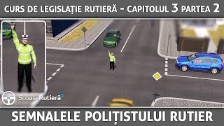 Curs de legislație rutieră  Cap 3 Part 2  Semnalele polițistului rutier [upl. by Nair]