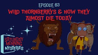 63 Wild Thornberrys amp How They Almost Die Today [upl. by Caty]