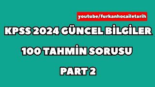 KPSS 2024 GÜNCEL BİLGİLER 100 TAHMİN SORUSU PART 2 kpss2024 güncelbilgiler2024 kpsslisans [upl. by Aerbas]