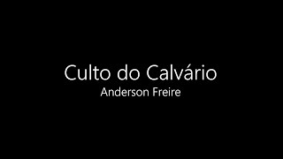 Culto do Calvário  Anderson Freire Playback com letra [upl. by Percy823]