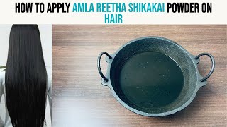 How To Apply Amla Reetha Shikakai Powder On Hair [upl. by Oiramat477]