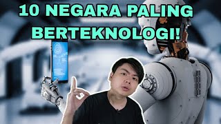 10 Negara Paling Berteknologi Di Dunia [upl. by Alyda]