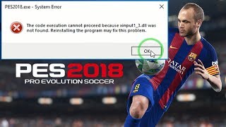 PES 2018  Missing Error xinput13dll Pro Evolution Soccer 2018 [upl. by Ydnerb]