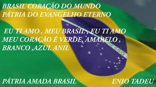 Eu Ti Amo Meu Brasil Meu Coração é VerdeAmarelo Azul Anil Pátria Amada Brasil Corção do Mundo [upl. by Ecirted]