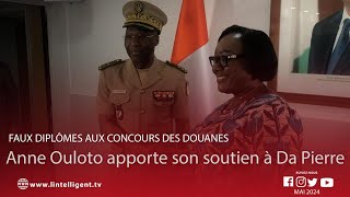 Faux diplômes aux concours des Douanes  Anne OULOTO apporte son soutien à DA Pierre [upl. by Winslow]