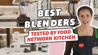 Best Blenders Tested by Food Network Kitchen  Food Network [upl. by Britni588]