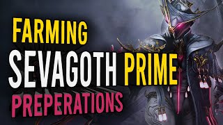 Sevagoth Prime Farming Preperations Guide Warframe [upl. by Aicilaanna931]