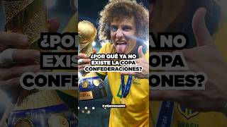 ¿Por qué desapareció la Copa Confederaciones [upl. by Vito]