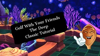 Golf With Your Friends  The Deep  Classic Guide  8 Hole in Ones [upl. by Stegman]