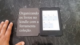 Organizando os livros no kindle com a ferramenta coleção [upl. by Elocim876]