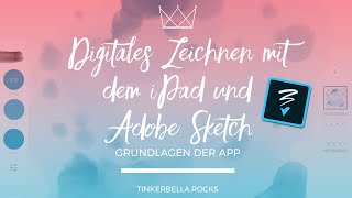 Digitales Zeichnen mit dem iPad und Adobe Sketch  Grundlagen der App [upl. by Epps55]