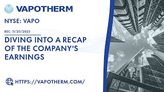 Vapotherm Diving Into A Recap of the Companys Earnings [upl. by Whang809]