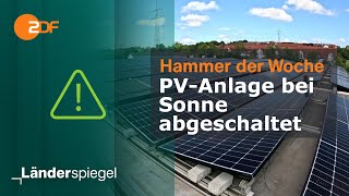 PVAnlage bei Sonne abgeschaltet  Hammer der Woche vom 31824  ZDF [upl. by Bolten]