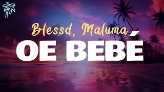 blessd maluma  OE BEBÉ letra [upl. by Yeliab]