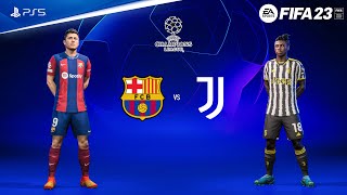 FIFA 23  Barcelona vs Juventus ● João Félix  UEFA Champions League  PS5™ 4K60 [upl. by Nojed103]