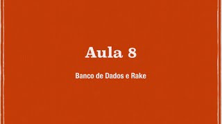 Ruby on Rails para iniciantes  Aula 08  Banco de Dados e Rake [upl. by Sue]