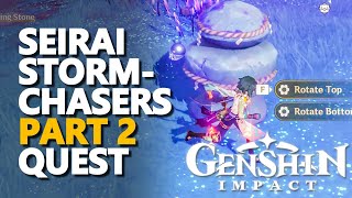 Seirai Stormchasers Part 2 Genshin Impact [upl. by Eldnek]