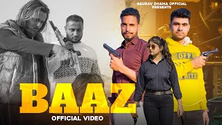 Baaz  बाज़  official Video ChikuSam  Gyanender Sardhana  Gaurav Dhama  Udit Dhama [upl. by Vins]