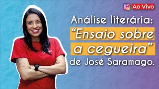 AO VIVO  Análise literária quotEnsaio sobre a cegueiraquot  Brasil Escola [upl. by Edahsalof]