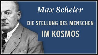 Max Scheler · Die Stellung des Menschen im Kosmos [upl. by Nodnrb806]