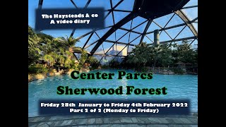 Center Parcs  Sherwood Forest  a video diary from the Haysteads amp Co Part 2 of 2 centerparcs [upl. by Nnairrehs568]