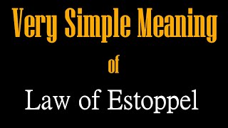 Very Simple Law of Estoppel [upl. by Aicele964]