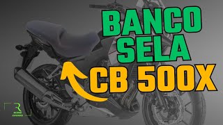 CB 500X TRANSFORMAÇÃO DE BANCO ORIGINAL EM BANCO SELA [upl. by Vanda]