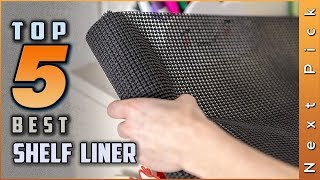 Top 5 Best Shelf Liner Review in 2024 [upl. by Hsina986]