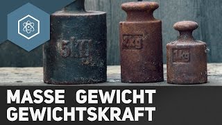 Masse Gewicht und Gewichtskraft  Was ist der Unterschied [upl. by Jahn319]